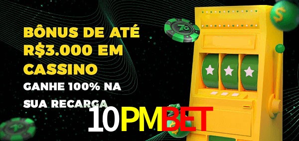 10PMBET melhor bônus de depósito