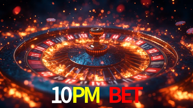 10PM BET